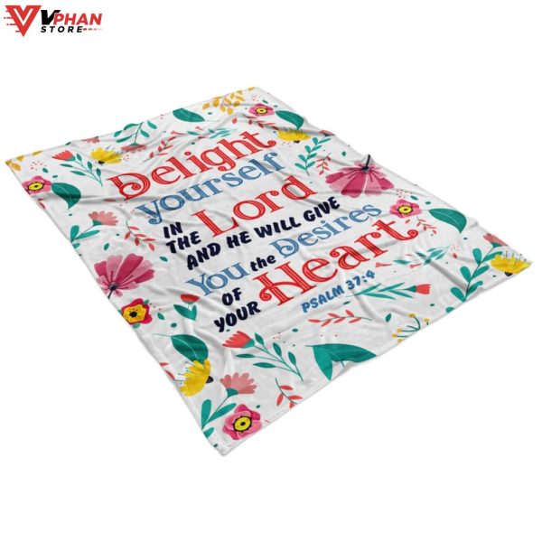 Delight Yourself In The Lord And He Will Psalm 374 Christian Gift Ideas Jesus Blanket