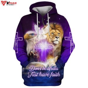 Do Not Be Afraid Just Have Faith Hoodies 1