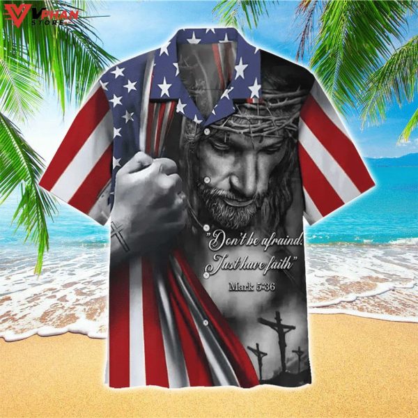 Don’t Be Afraid Just Have Faith Jesus Christian Gifts Hawaiian Aloha Shirt