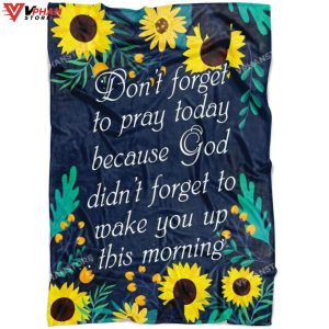Dont Forget To Pray Today Religious Gift Ideas Bible Verse Blanket 1