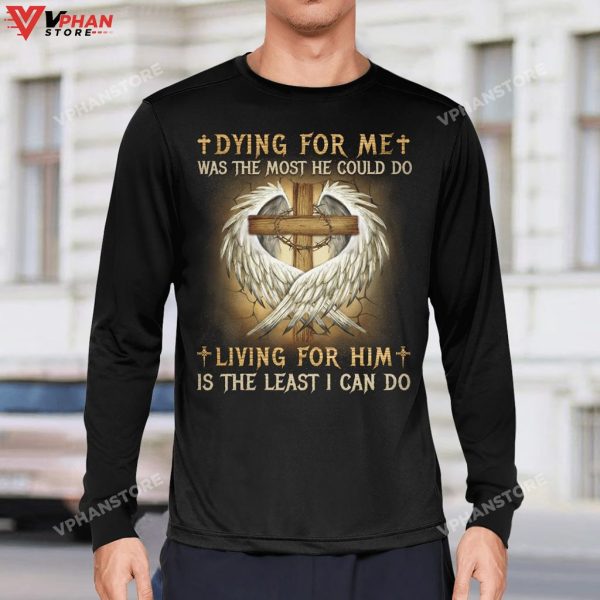 Dying For Me Was The Most He Could Do Living Christian Easter Hoodie