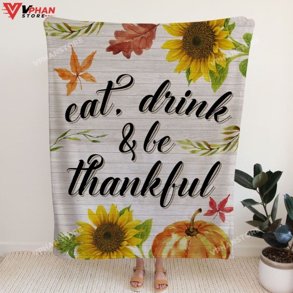 Eat Drink And Be Thankful Christian Bible Verse Blanket