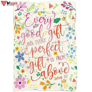 Every Good Gift And Every Perfect Gift Christian Bible Verse Blanket 1