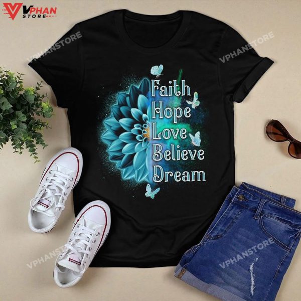 Faith Hope Love Believe Dream Jesus Sweatshirt Hoodie