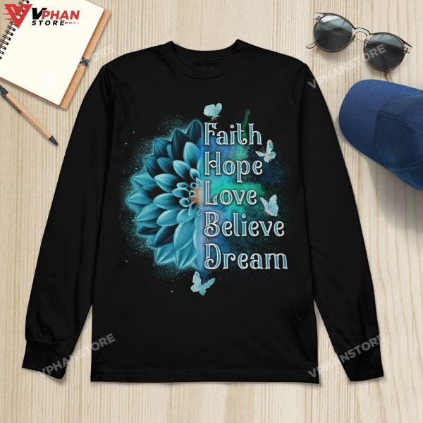 Faith Hope Love Believe Dream Jesus Sweatshirt Hoodie