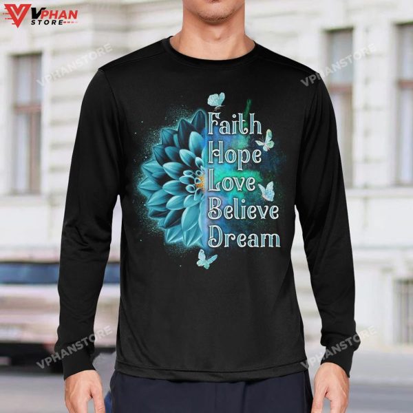 Faith Hope Love Believe Dream Jesus Sweatshirt Hoodie