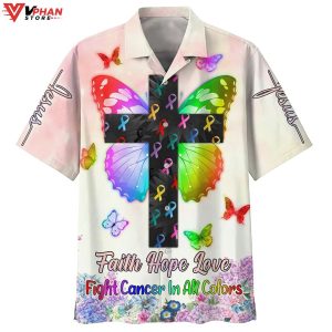 Faith Hope Love Fight Cancer In All Colors Christian Outfit Hawaiian Shirt 1