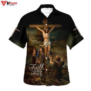 Faith Over Fear Christ Crucified Hawaiian Shirts For Men And Women 1