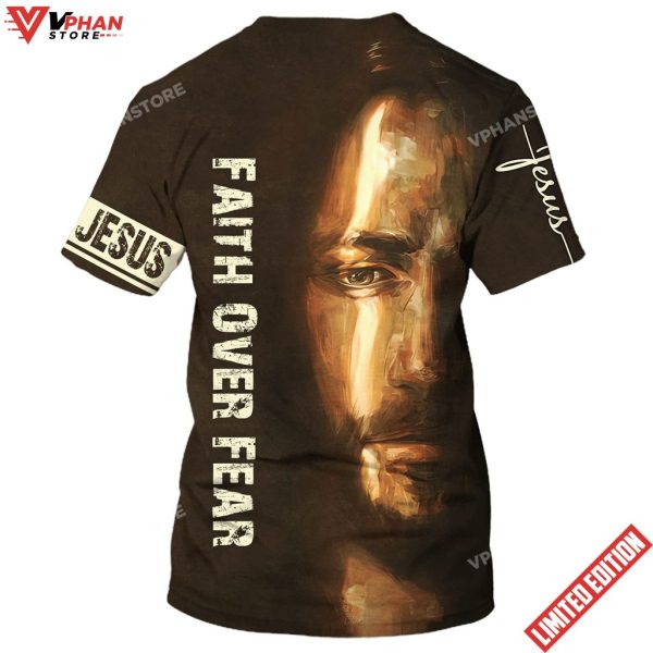 Faith Over Fear Christian Jesus 3D All Over Printed Shirt