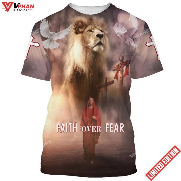 Faith Over Fear Christian Jesus 3d All Over Print Shirt