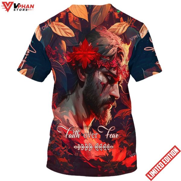 Faith Over Fear Jesus 3d All Over Print Shirt