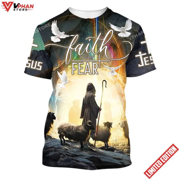 Faith Over Fear Jesus And Sheep 3d All Over Print Shirt