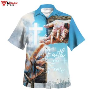 Faith Over Fear Jesus Hand Nails Christian Gift Ideas Easter Hawaiian Shirt 1