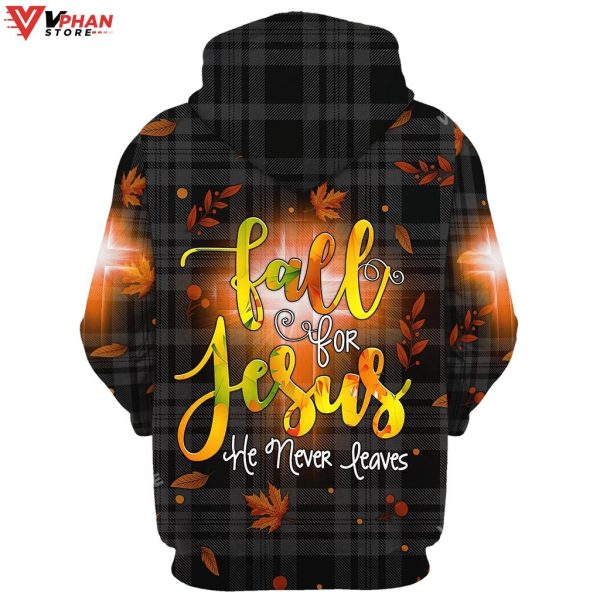 Fall For Jesus He Never Leaves Gift Ideas Religious Hoodie