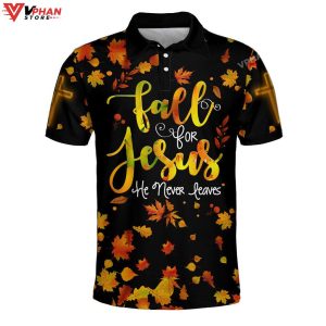 Fall For Jesus He Never Leaves Cross Christian Polo Shirt Shorts 1