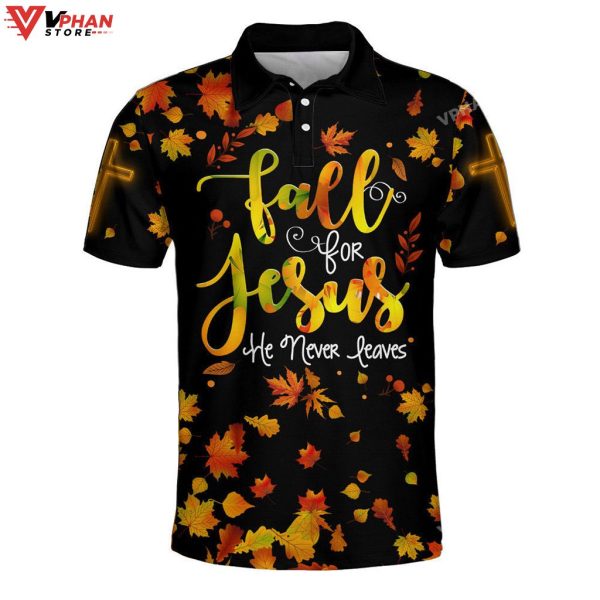 Fall For Jesus He Never Leaves Cross Christian Polo Shirt & Shorts