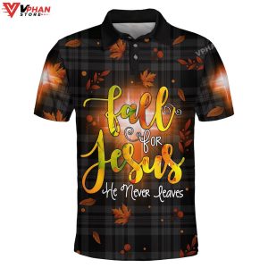 Fall For Jesus He Never Leaves Religious Gifts Christian Polo Shirt Shorts 1