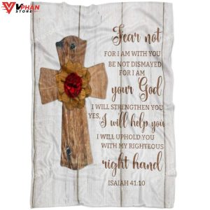 Fear Not For I Am With You Isaiah 41 10 Fleece Blanket 1