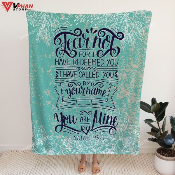 Fear Not For I Have Redeemed You Isaiah 43 1 Christian Blanket