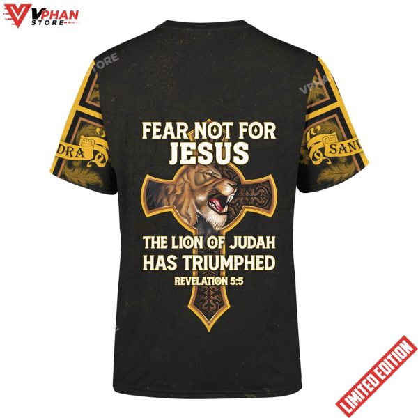 Fear Not For Jesus Jesus Lion Customized Shirt