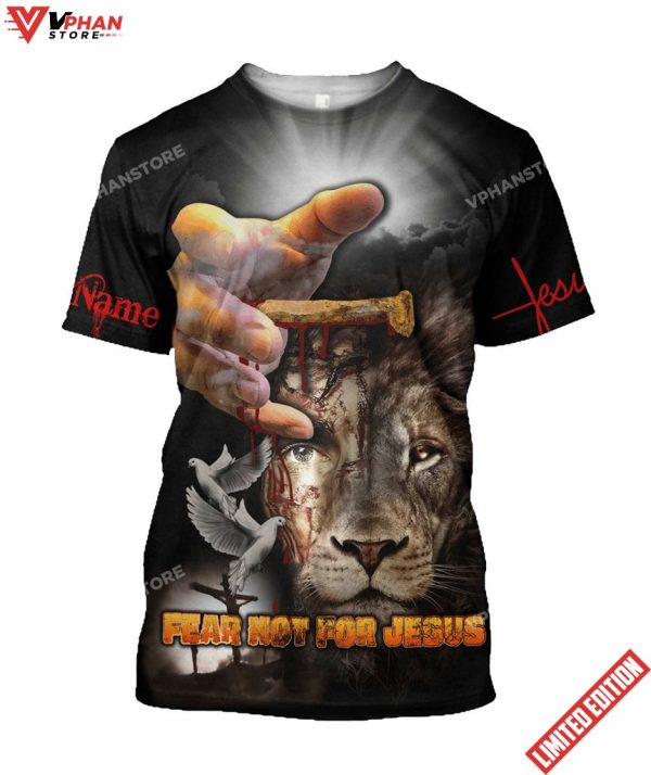 Fear Not For Jesus Lion Customized Shirt