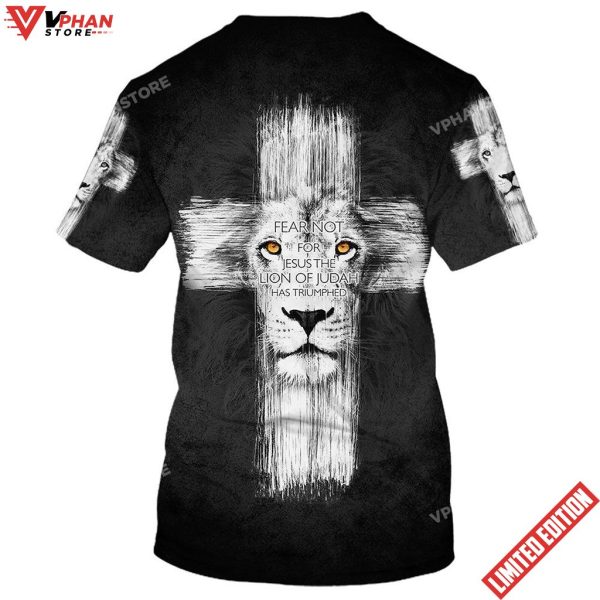 Fear Not For Jesus The Lion Of Judah 3D All Over Printed Shirt