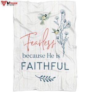Fearless Because He Is Faithful Fleece Christian Blanket 1
