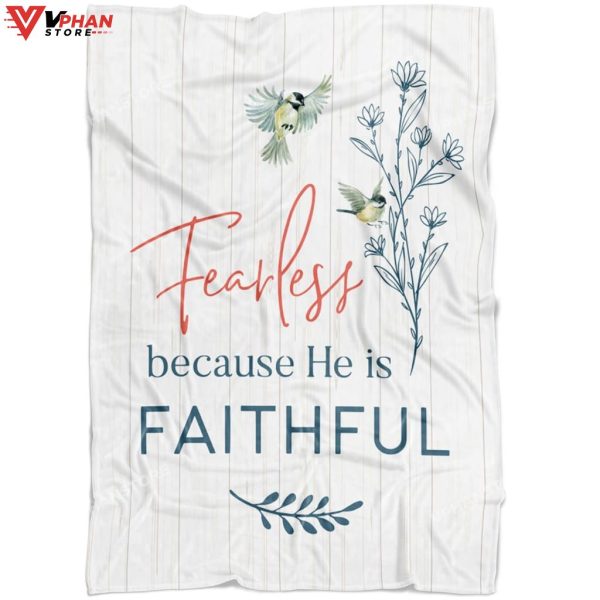 Fearless Because He Is Faithful Fleece Christian Blanket