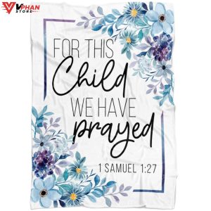 Floral 1 Samuel 127 For This Child We Have Prayed Fleece Blanket 1