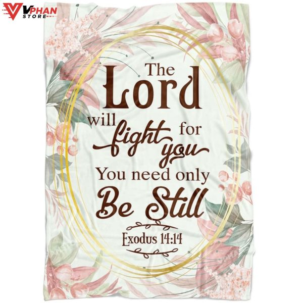 Floral Exodus 1414 The Lord Will Fight For You You Need Only Be Still Fleece Blanket