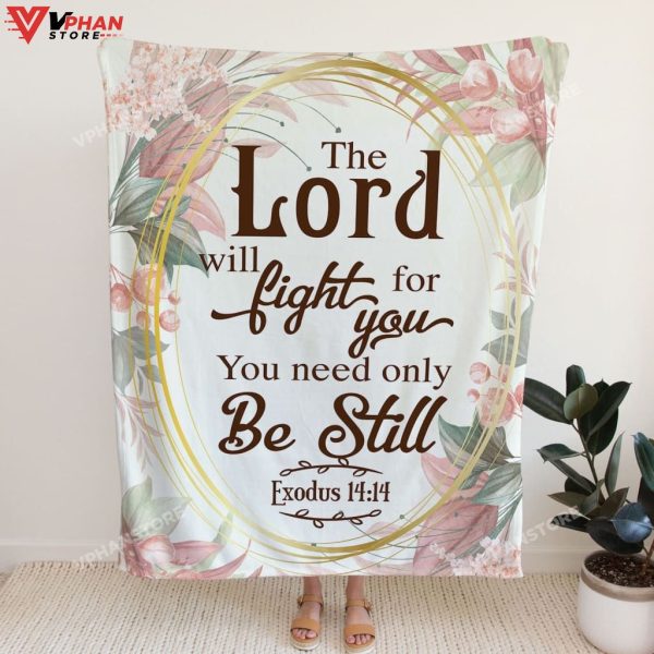 Floral Exodus 1414 The Lord Will Fight For You You Need Only Be Still Fleece Blanket