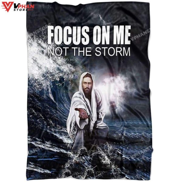 Focus On Me Not The Storm Fleece Christian Blanket