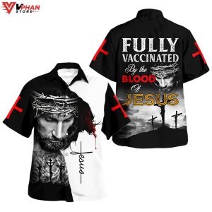 Fully Vaccinated By The Blood Of Jesus Christian Gifts Hawaiian Aloha Shirt 1