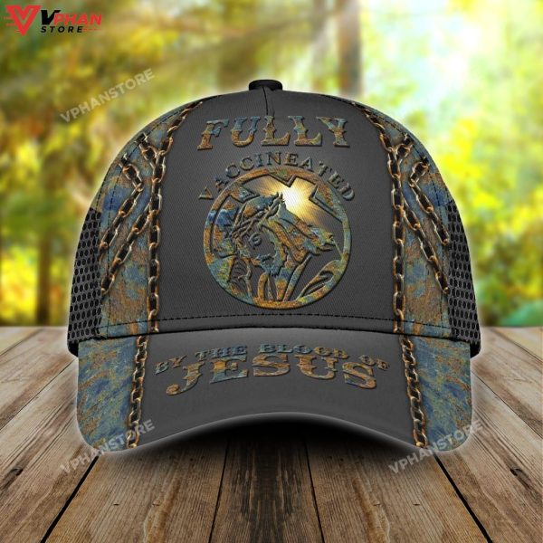 Fully Vaccinated By The Blood Of Jesus Cap