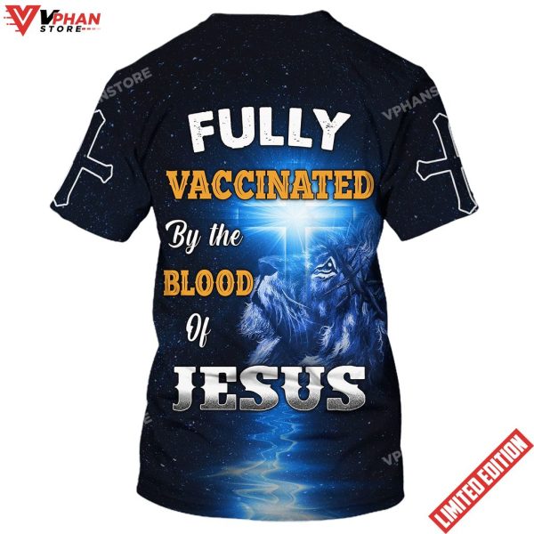 Fully Vaccinates By The Blood Of Jesus Lion Cross 3D All Over Printed Shirt