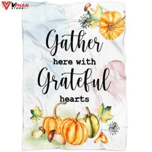 Gather Here With Grateful Hearts Christian Blanket 1