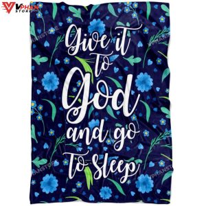 Give It To God And Go To Sleep Fleece Blanket 1