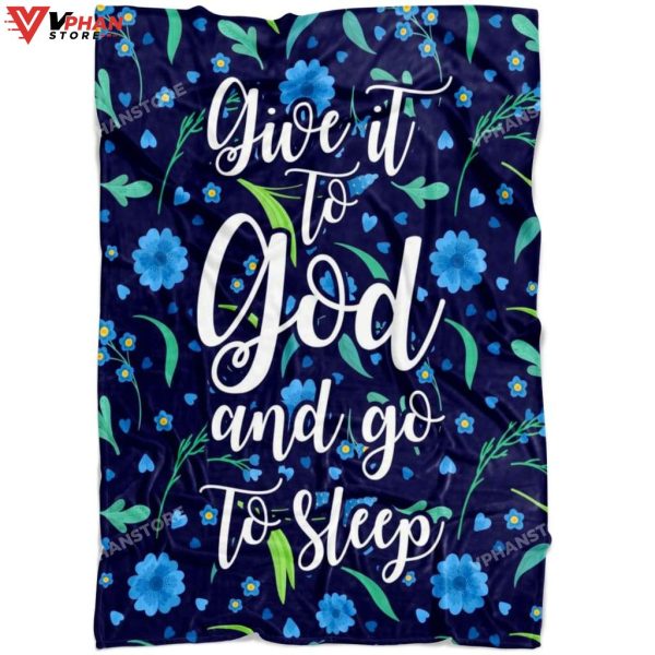 Give It To God And Go To Sleep Fleece Blanket