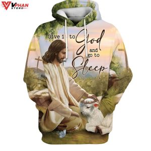 Give It To God And Go To Sleep Jesus And The Lamb Religious Hoodie 1