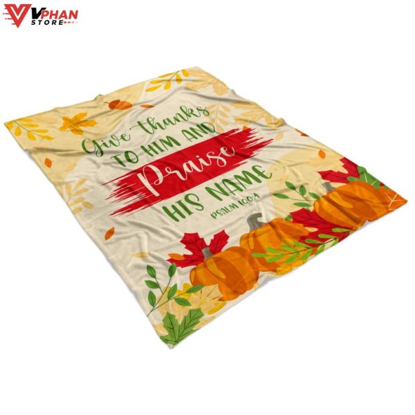 Give Thanks To Him And Praise His Name Psalm 100 4 Christian Blanket