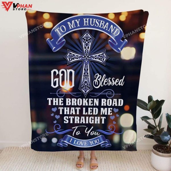 God Blessed The Broken Road That Led Me Straight To You Christian Blanket