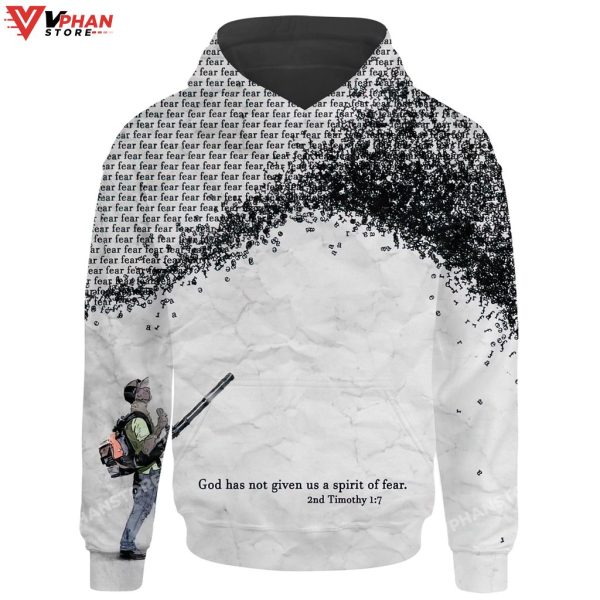 God Has Not Given Us A Spirit Of Fear 2nd Timothy Jesus 3d Hoodie