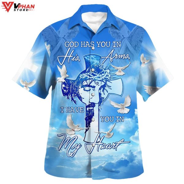 God Has You In His Arms I Have You In Christian Gifts Hawaiian Shirt