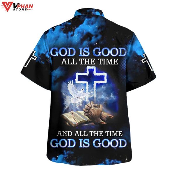 God Is Good All The Time And God Is Good Hawaiian Shirt