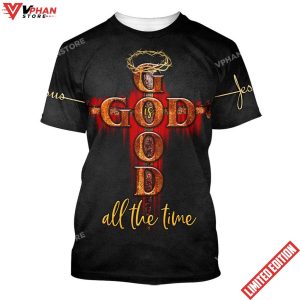 God Is Good All The Time Jesus All Over Print Shirt 1