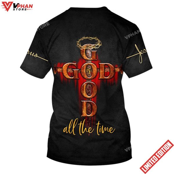 God Is Good All The Time Jesus All Over Print Shirt