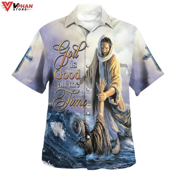 God Is Good All The Time Jesus Christian Gift Ideas Hawaiian Summer Shirt