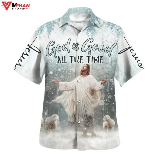 God Is Good All The Time Jesus Tropical Outfit Christian Hawaiian Shirt