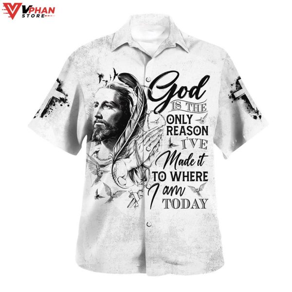 God Is The Only Reason Christian Gift Hawaiian Summer Shirt