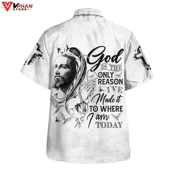 God Is The Only Reason Christian Gift Hawaiian Summer Shirt